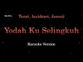 Download Lagu Yodah ku Selingkuh (Karaoke Version by QraOke)