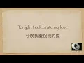 Download Lagu Tonight I celebrate my love （中英歌詞）
