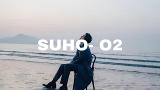 Download Suho- O2 (𝓢𝓵𝓸𝔀𝓮𝓭 𝓭𝓸𝔀𝓷) MP3