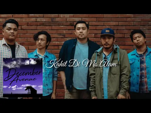 Download MP3 Kahit Di Mo Alam - December Avenue [Audio][HQ]