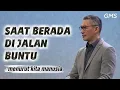 Download Lagu SAAT BERADA DI JALAN BUNTU || Khotbah Ps Philip Mantofa || Faith Hope and Love Channel