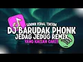 Download Lagu DJ BARUDAK PHONK TERROR JEDAG JEDUG BREAKBEAT \u0026 DUTCH REMIX TERBARU 2025