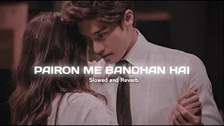 Download Pairon Me Bandhan Hai | Mohabbatein | (Slowed and Reverb) #lofi #slowedandreverb MP3