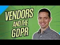 Vendors and the GDPR - CIPM Certification Masterclass
