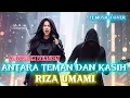Lagu ANTARA TEMAN DAN KASIH - RIZA UMAMI [ ROCKVERSION ] (Lirik Lagu) 
