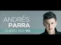 Andres Parra - quiero ser yo