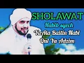 HABIB SYECH TERBARU MERDU ||YA ALA BAITIN NABI || QUL YA ADZIM