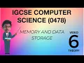 Memory and data storage IGCSE Chapter 7 Computerscience 0478