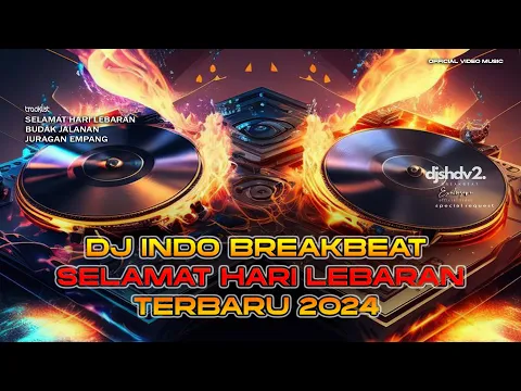 Download MP3 DJ SELAMAT HARI LEBARAN X BUDAK JALANAN X JURAGAN EMPANG BREAKBEAT TERBARU 2024