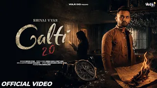 GALTI 2.0: Shivai Vyas | New Hindi Song 2026 | Latest Hindi Songs | Sad Songs Hindi | Sad Song