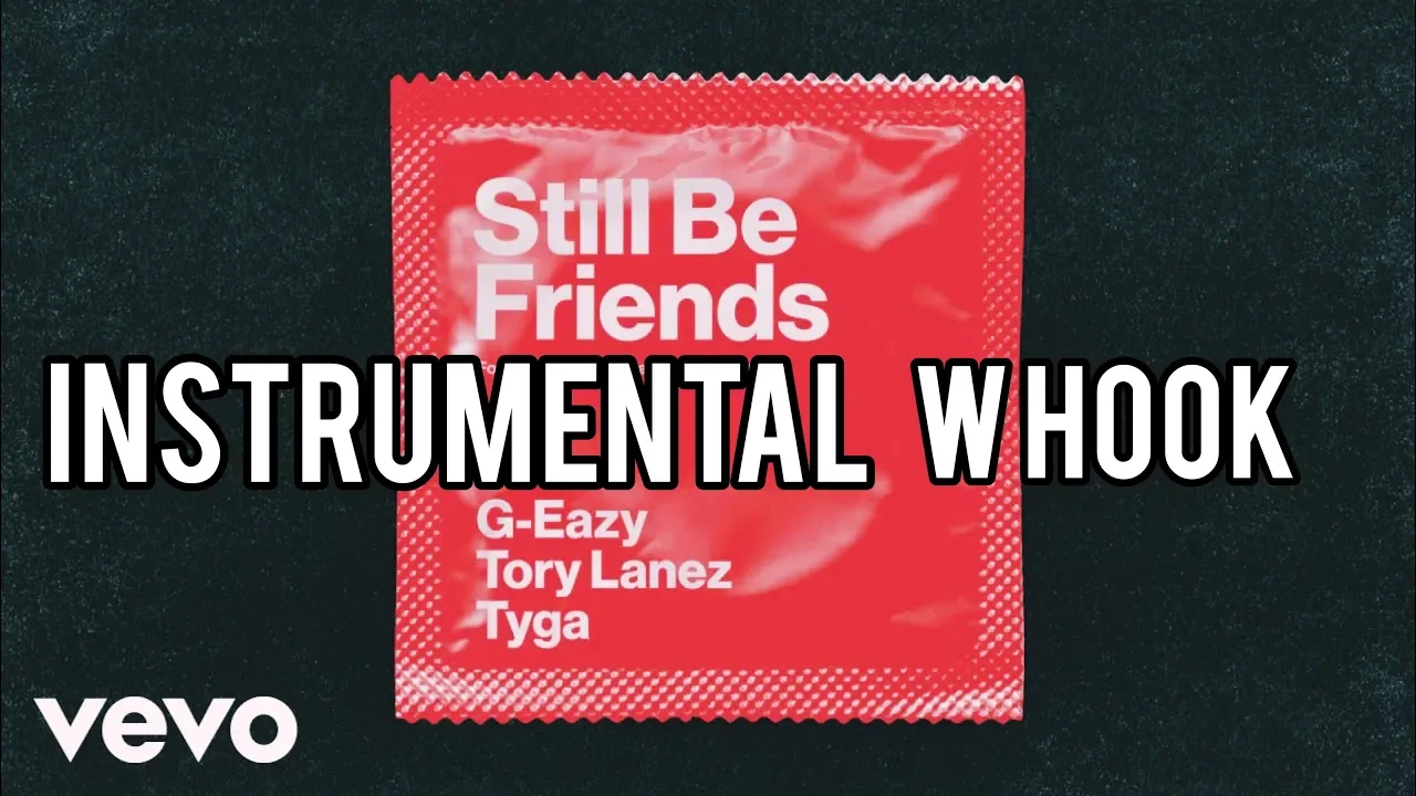 G-Eazy - Still Be Friends (Instrumental) With Hook