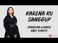 Download Lagu Karena Ku Sanggup - Shabrina Leanor X Andi Rianto (Lirik Lagu) ~ Indonesian Idol 2025