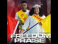 Freedom Praise - Mr M & Revelation