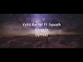Vybz Kartel  - Streets ft Squash -  (Lyrics)
