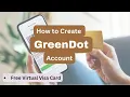How to Create GreenDot Account 2023 Free Virtual Visa Card