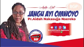 pr aidah nakasujja nsereko new audio jangu ayi omwoyo 