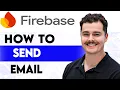 How To Send Email Using Firebase 2026 Guide