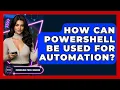 How Can PowerShell Be Used For Automation - Emerging Tech Insider