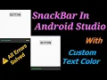 SnackBar In Android Studio With Custom Text Color Android Studio Tutorial