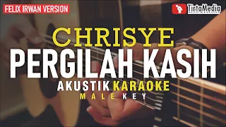 Download pergilah kasih - chrisye (akustik karaoke) felix irwan version | male key MP3