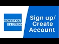 How to Sign Up American Express App Login Online Account - American Express