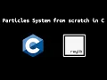 I Created a Particles System in C