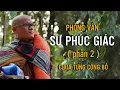 SƯ PHÚC GIÁC VỚI THẦY MINH TUỆ | P2