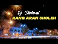 DJ KANG ARAN SHOLEH
