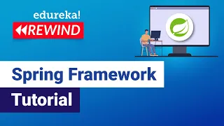 Spring Framework Tutorial Spring Tutorial For Beginners Java Framework Edureka Rewind - 4
