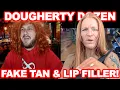 Dougherty Dozen Tries Fake Tan And Lip Fillers And Somehow Looks Worse