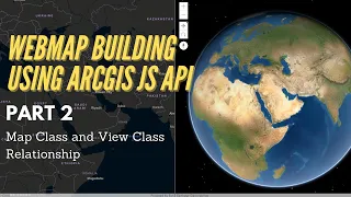 Create WebMap Using ArcGIS Javascript API Part 2 Map and View