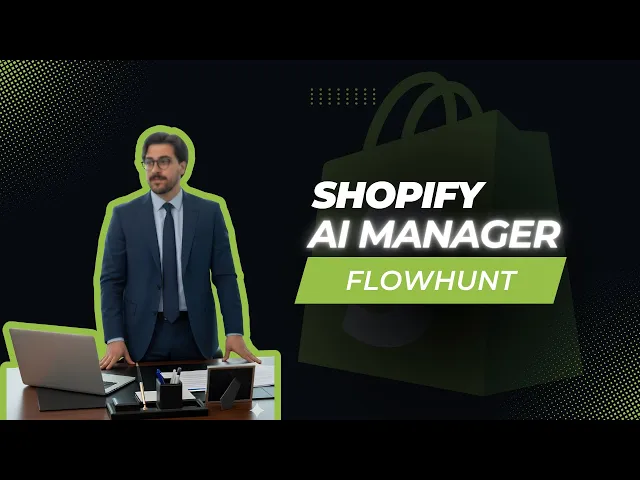 构建 Shopify AI 管理器：使用 FlowHunt 自动化和控制您的商店
