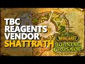 Reagents Vendor Shattrath Location WoW TBC Classic
