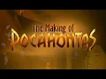 Download Lagu Pocahontas - The Making Of Pocahontas