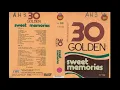 Download Lagu 30 Golden Sweet Memories (HQ)