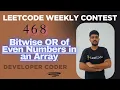 Bitwise OR of Even Numbers in an Array Weekly Contest 468 Java Code Developer Coder