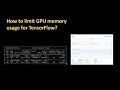 156 - How to limit GPU memory usage for TensorFlow