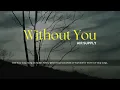 Download Lagu Withou You - Air Supply | One Hour Loop | Nonstop Music