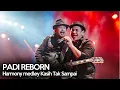 Download Lagu Padi Reborn - Harmony Medley Kasih Tak Sampai live at Dare to Rock 2018