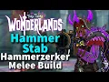 Tiny Tina s Wonderlands BEST DAMAGE TANK BUILD Hammer Stab Hammerzerker Melee Build