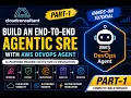 AWS DevOps Agent Explained Build an AI-Powered Agentic SRE Part 1
