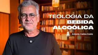 TEOLOGIA DA BEBIDA ALCOÓLICA