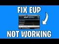 How To Fix EUP Menu Not Loading In Your Game EUP Menu Not Working Fix 2025