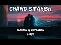 Download Lagu Chand Sifarish | Fanaa | Amir Khan, Kajol | Slowed \u0026 Reverbed | Lofi Song | MN Studios