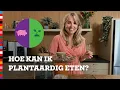 Download Lagu Zo kun je plantaardiger eten | Voedingscentrum