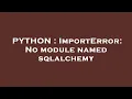 PYTHON ImportError No module named sqlalchemy