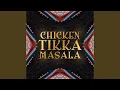 Download Lagu Chicken Tikka Masala