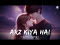 Lagu 🎧 Arz Kiya Hai (Slowed + Reverb) | Anuv Jain | The Triple Penguins Lofi