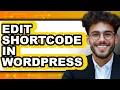 How to Edit Shortcode in WordPress - Step by Step