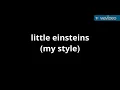 little einsteins My style cast